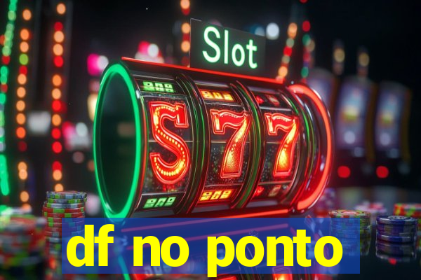 df no ponto